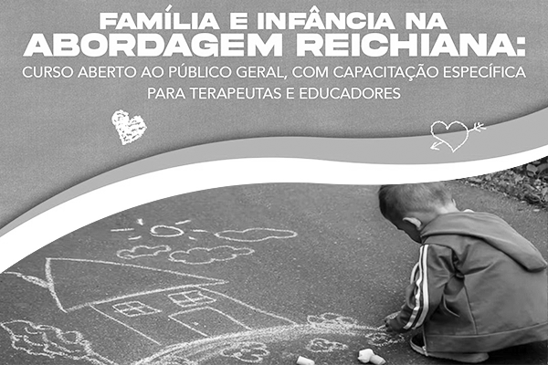 Curso Família e Infância na Abordagem Reichiana
